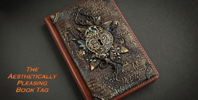 The Aesthetically Pleasing Book Tag